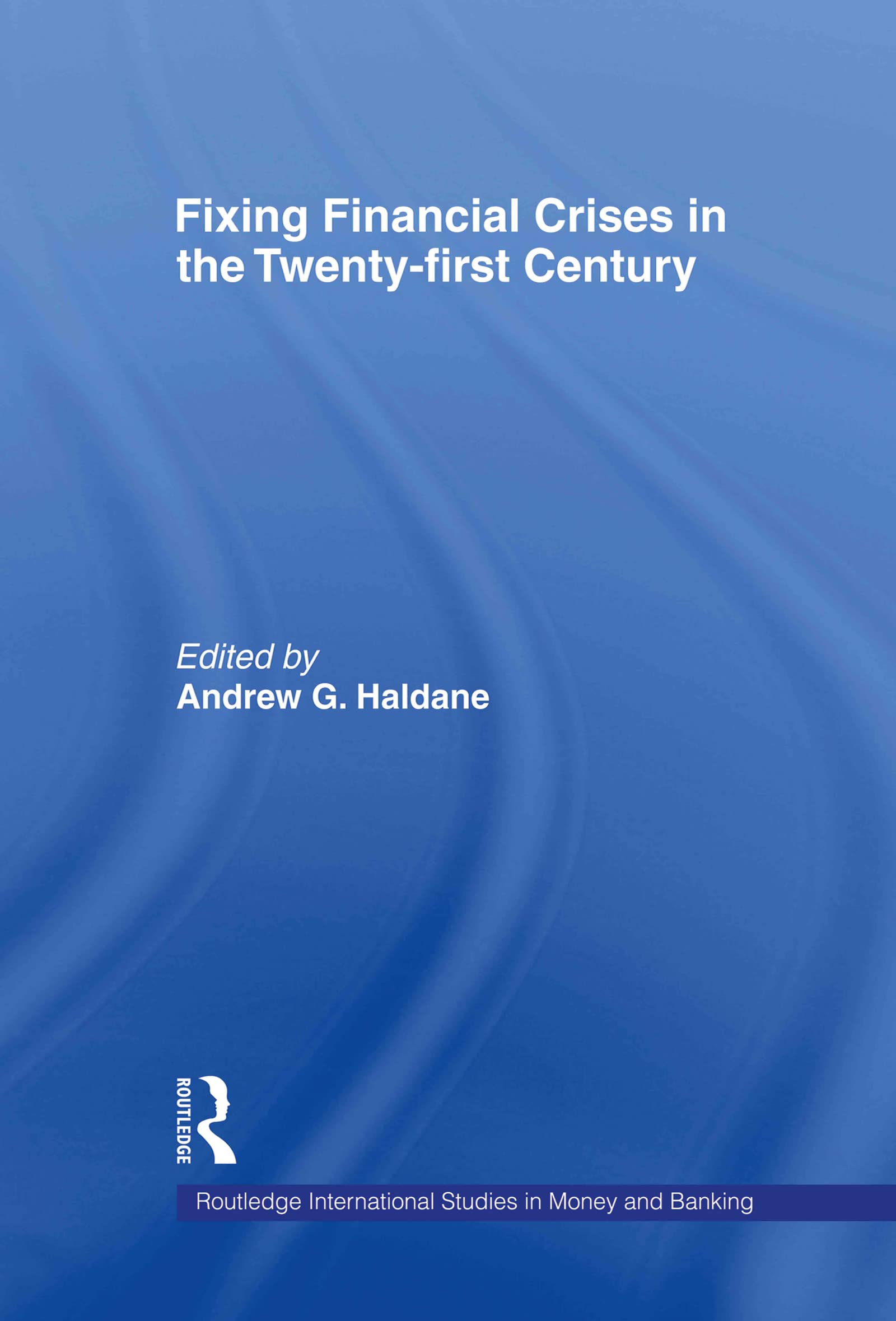 Fixing Financial Crises in the 21st Century Business, Finance & Career