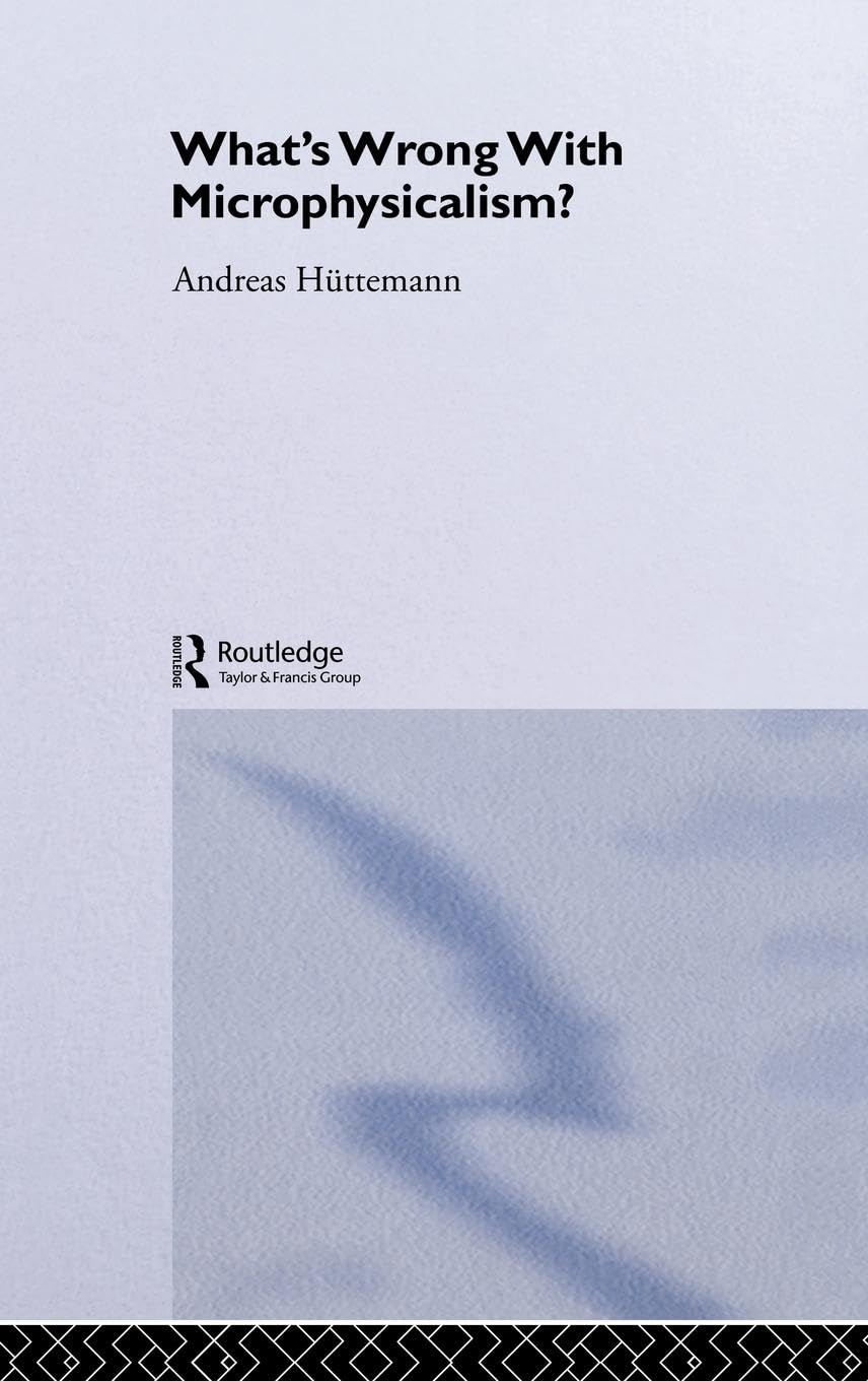 What's Wrong With Microphysicalism? Philosophy