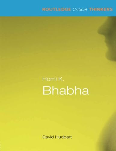 Homi K. Bhabha (Routledge Critical Thinkers) book