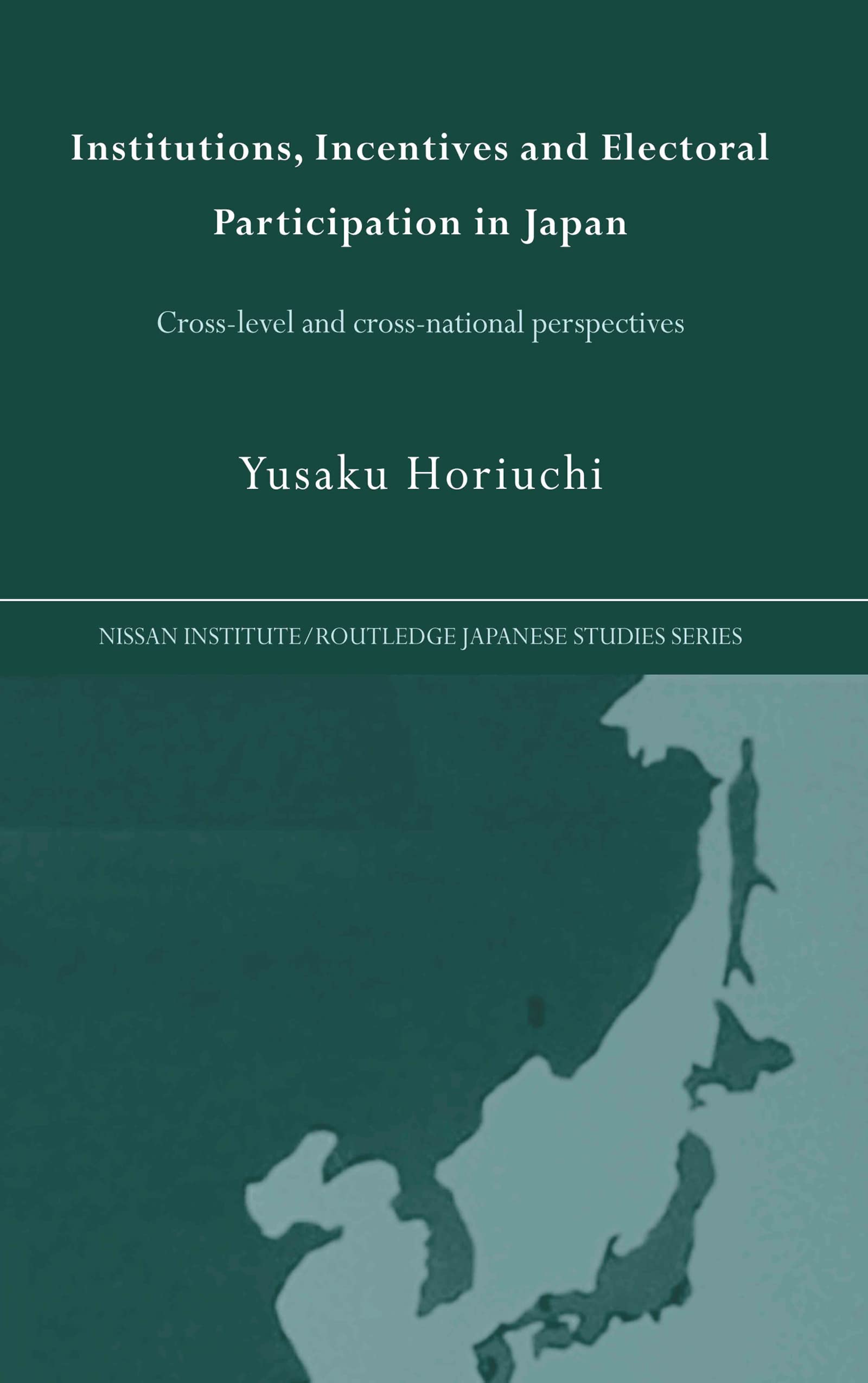 Institutions, Incentives and Electoral Participation in Japan Social Sciences