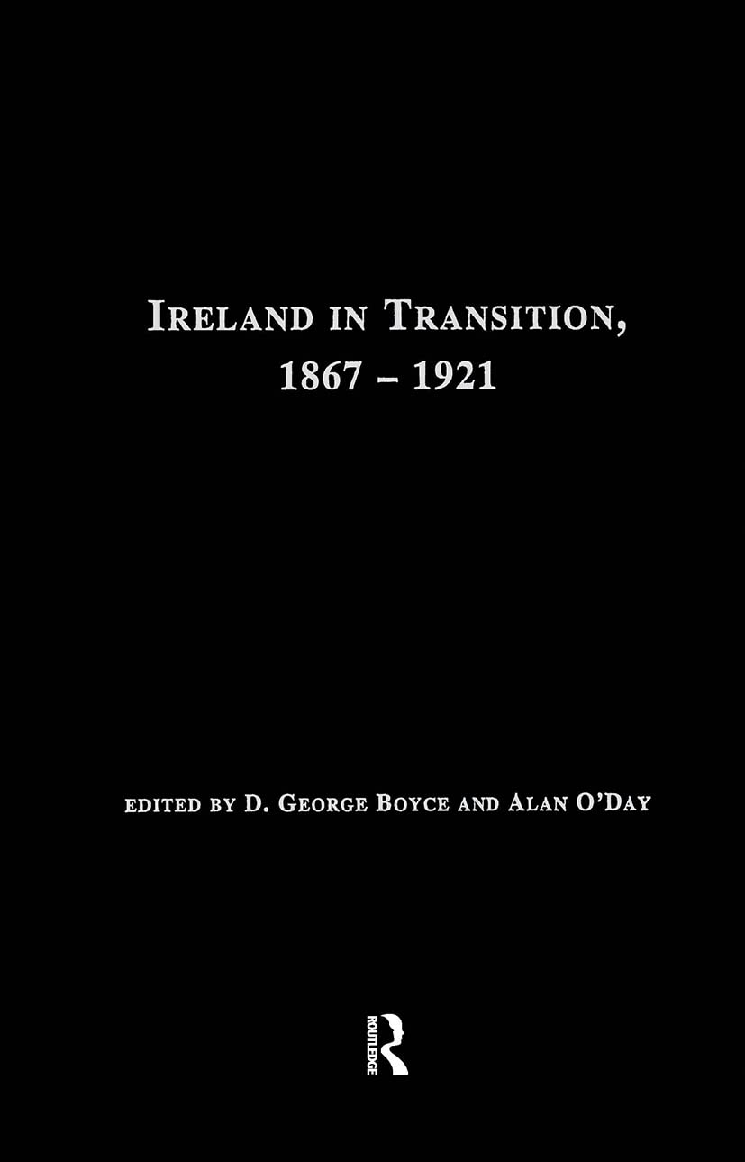 Ireland in Transition, 1867-1921 Politics & History