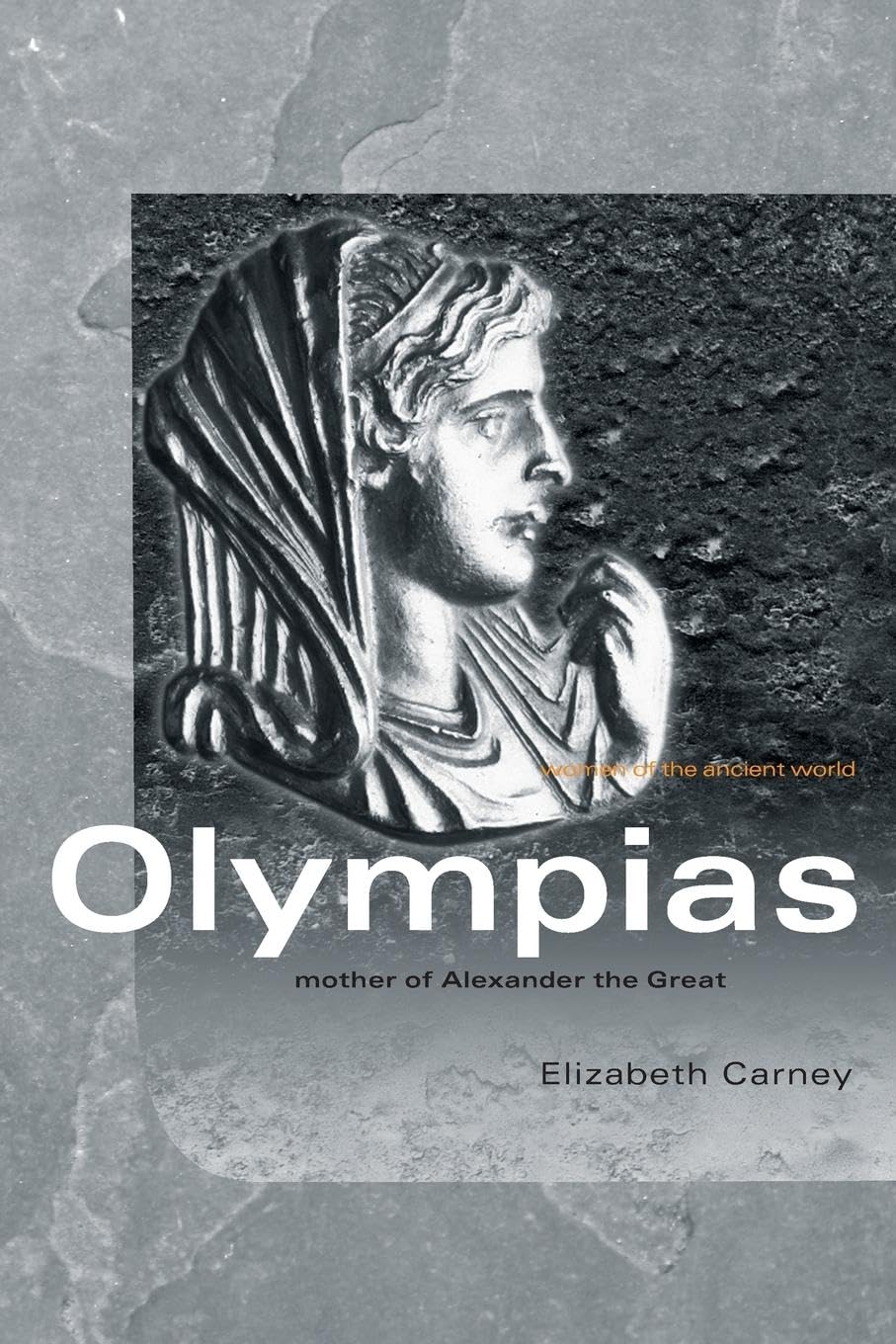 Olympias: Mother of Alexander the Great book
