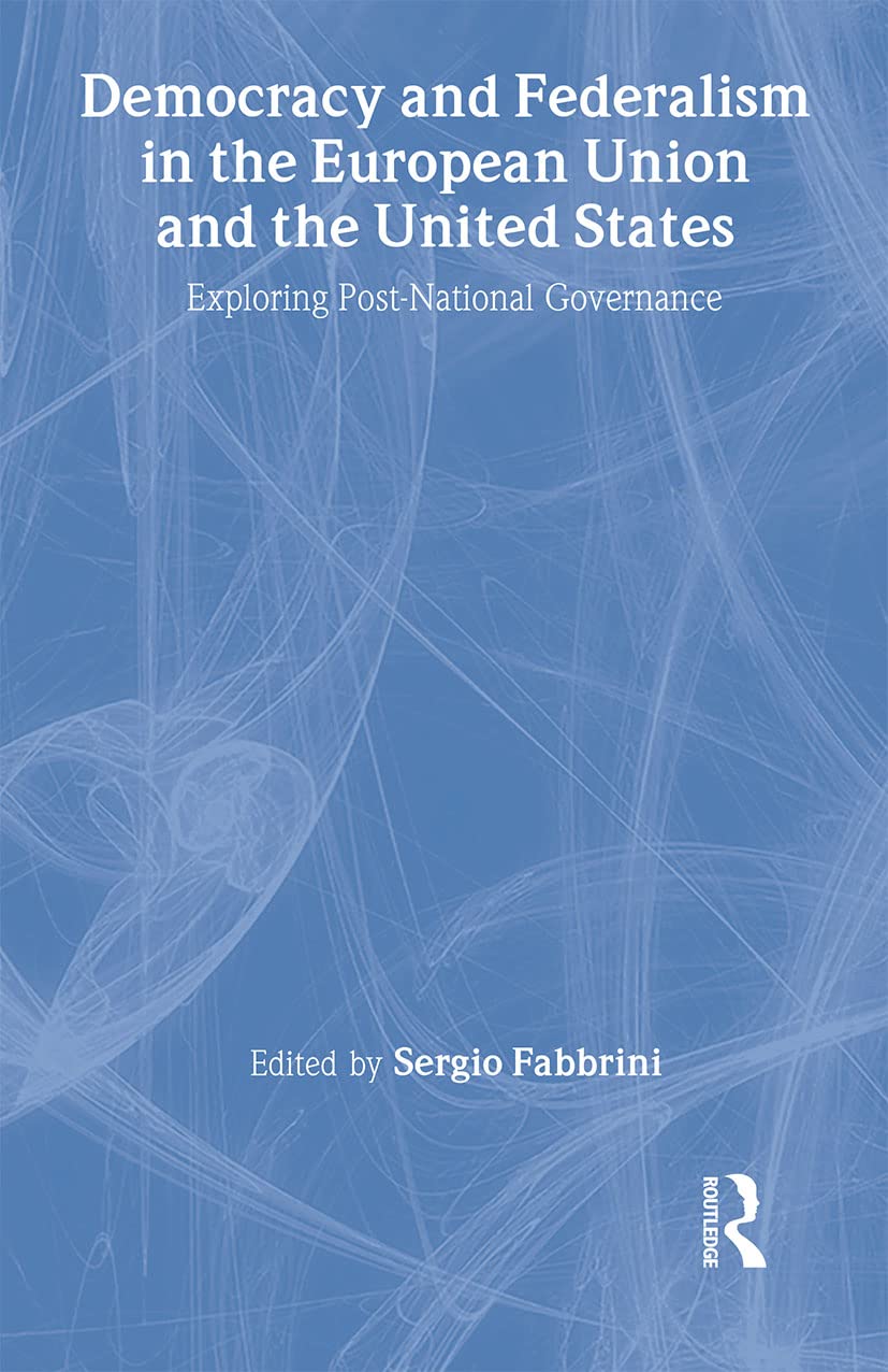Democracy and Federalism in the European Union and the United States Social Sciences