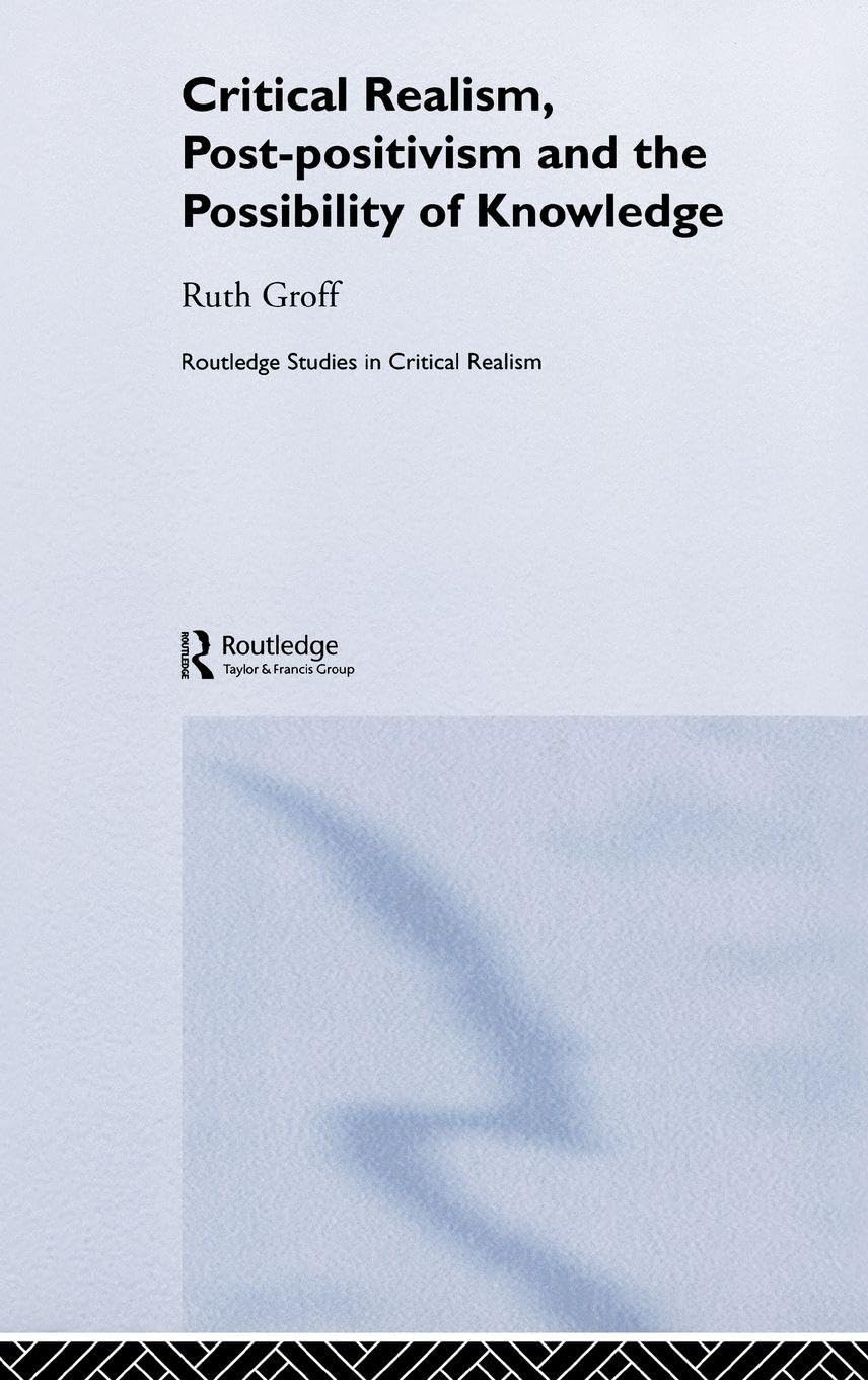 Critical Realism, Post-positivism and the Possibility of Knowledge Philosophy