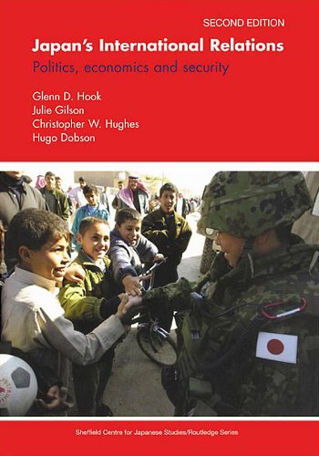 Japan's International Relations: Politics, Economics And Security (Sheffield Centre for Japanese Studies/Routledge) Social Sciences