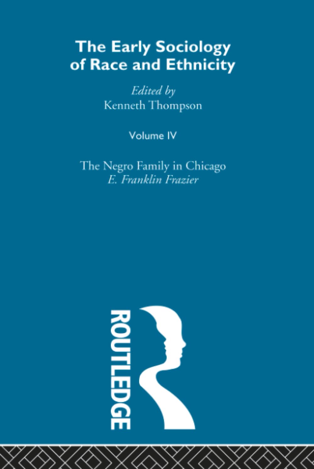 The Early Sociology of Race & Ethnicity Vol 4 book
