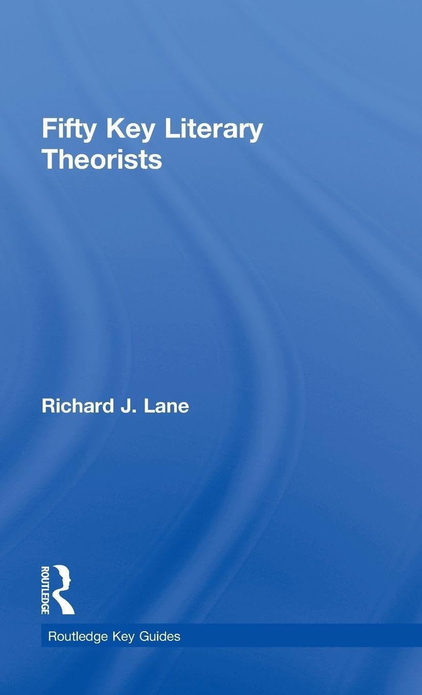 Fifty Key Literary Theorists Social Sciences