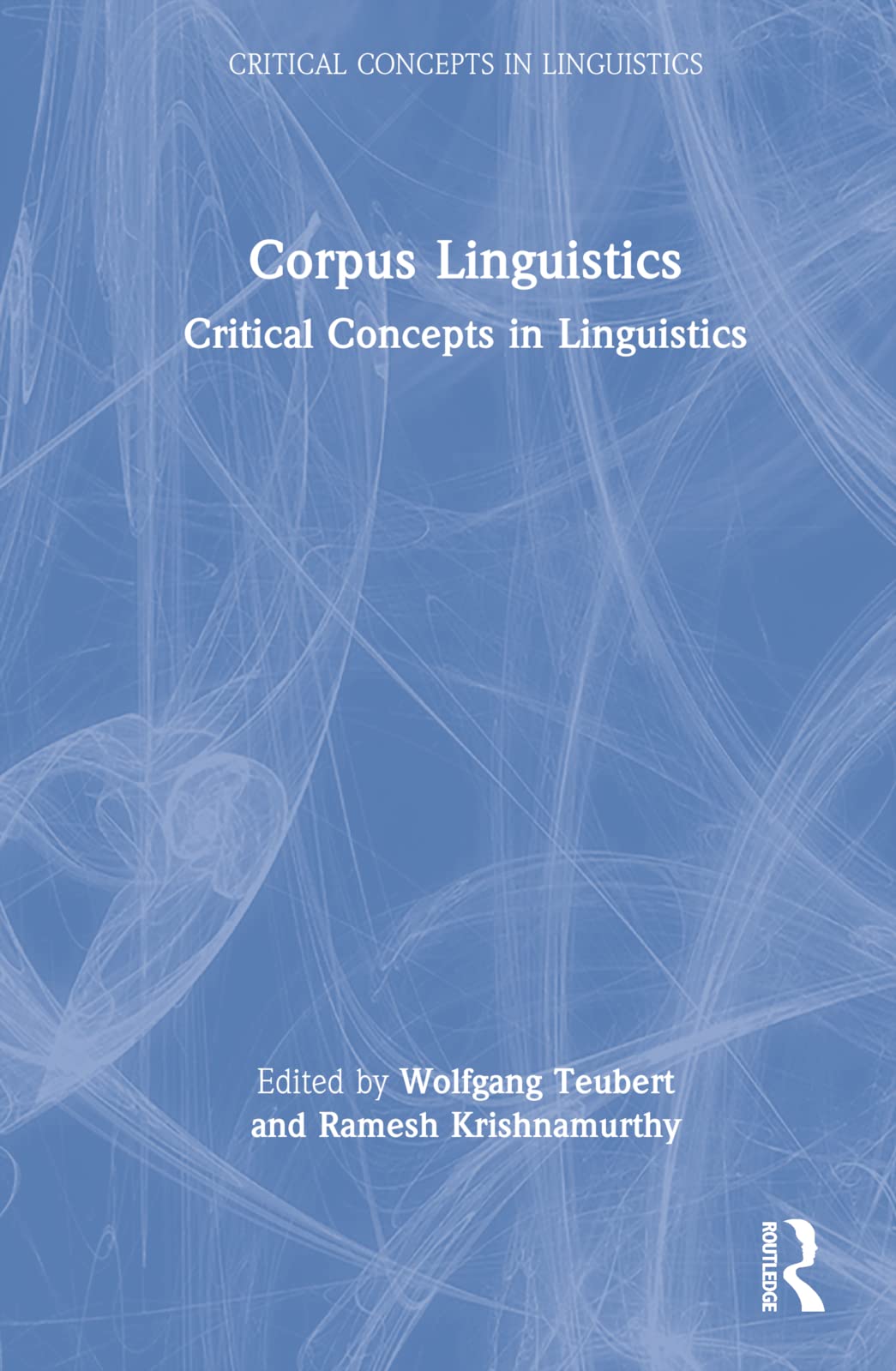 Corpus Linguistics: Critical Concepts in Linguistics Social Sciences