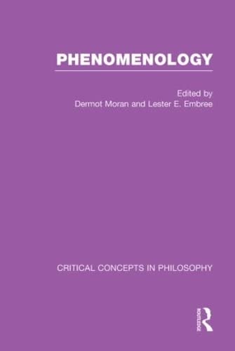 Phenonmenology: Critical Concepts in Philosophy Philosophy