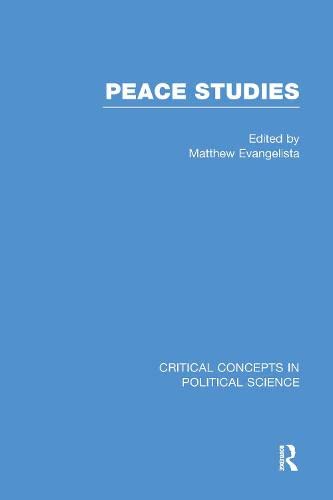 Peace Studies (Critical Concepts in Political Science) Psychology
