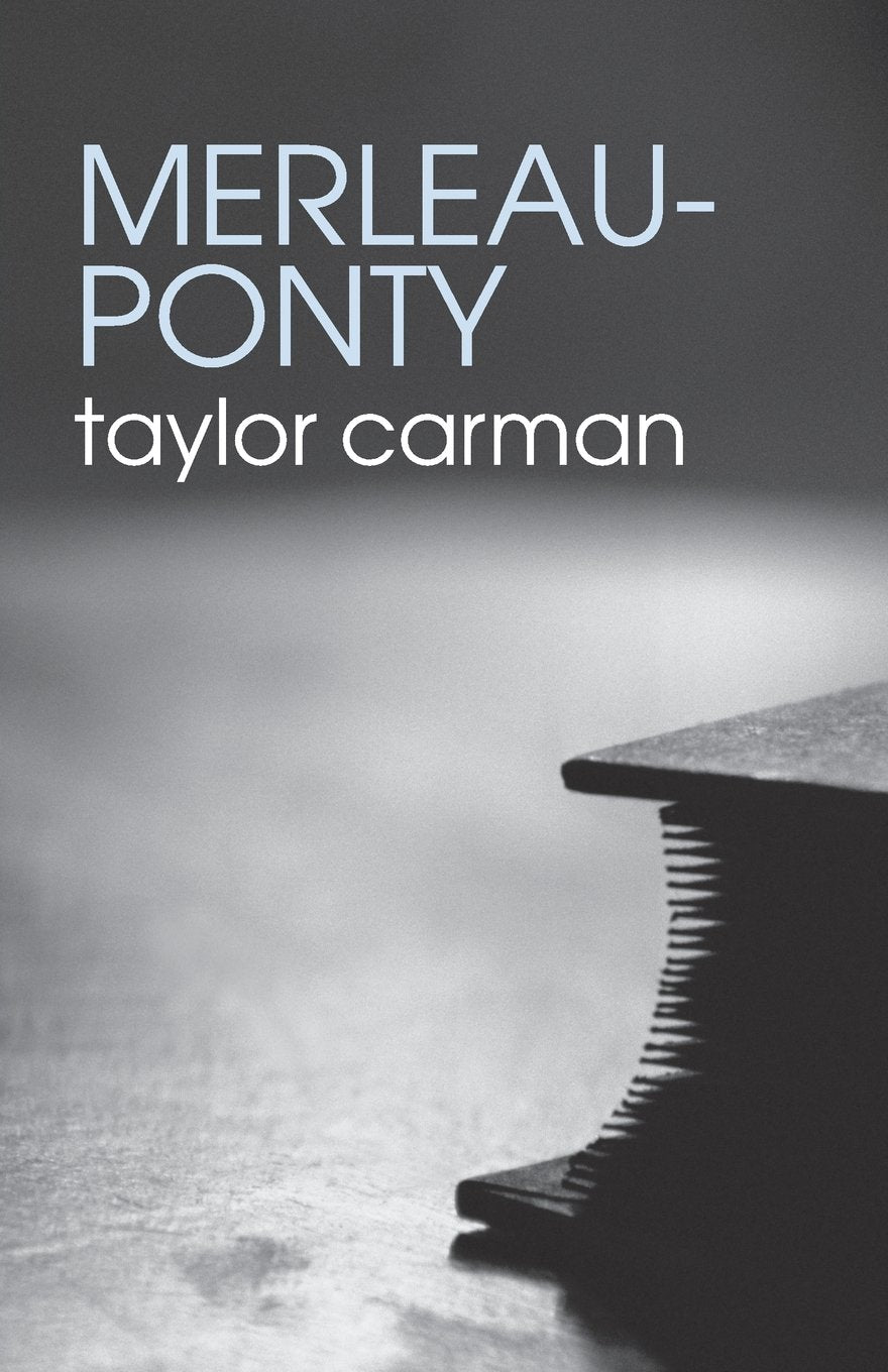Merleau-Ponty (The Routledge Philosophers) Philosophy