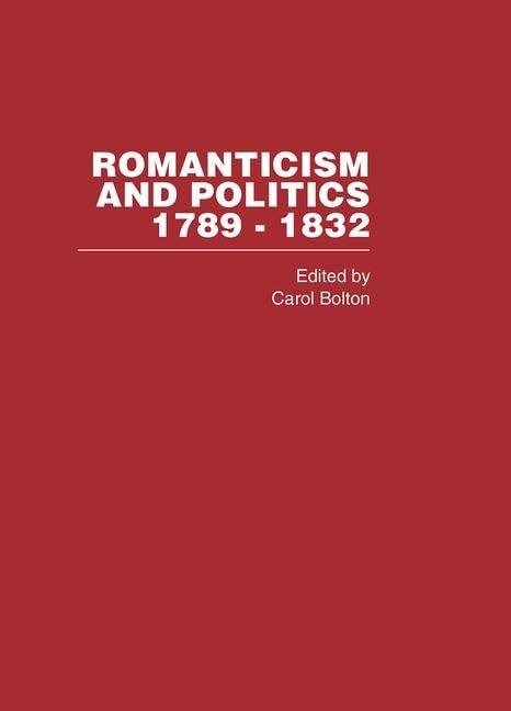 Romanticism & Politics 1789-1832 Contemporary literature