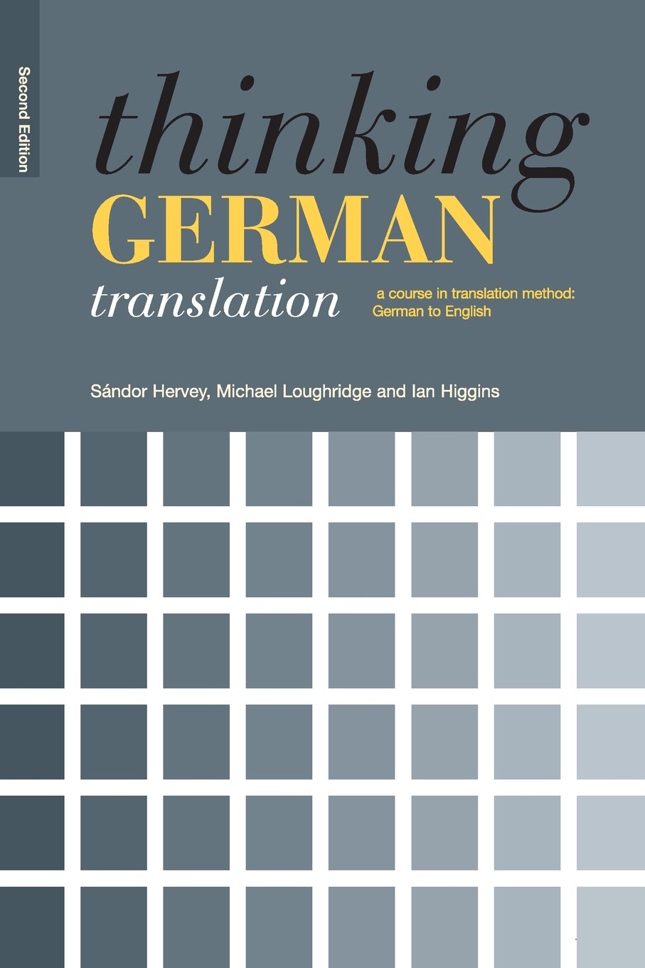 Thinking German Translation: a course in translation method: German to English (Thinking Translation) Social Sciences
