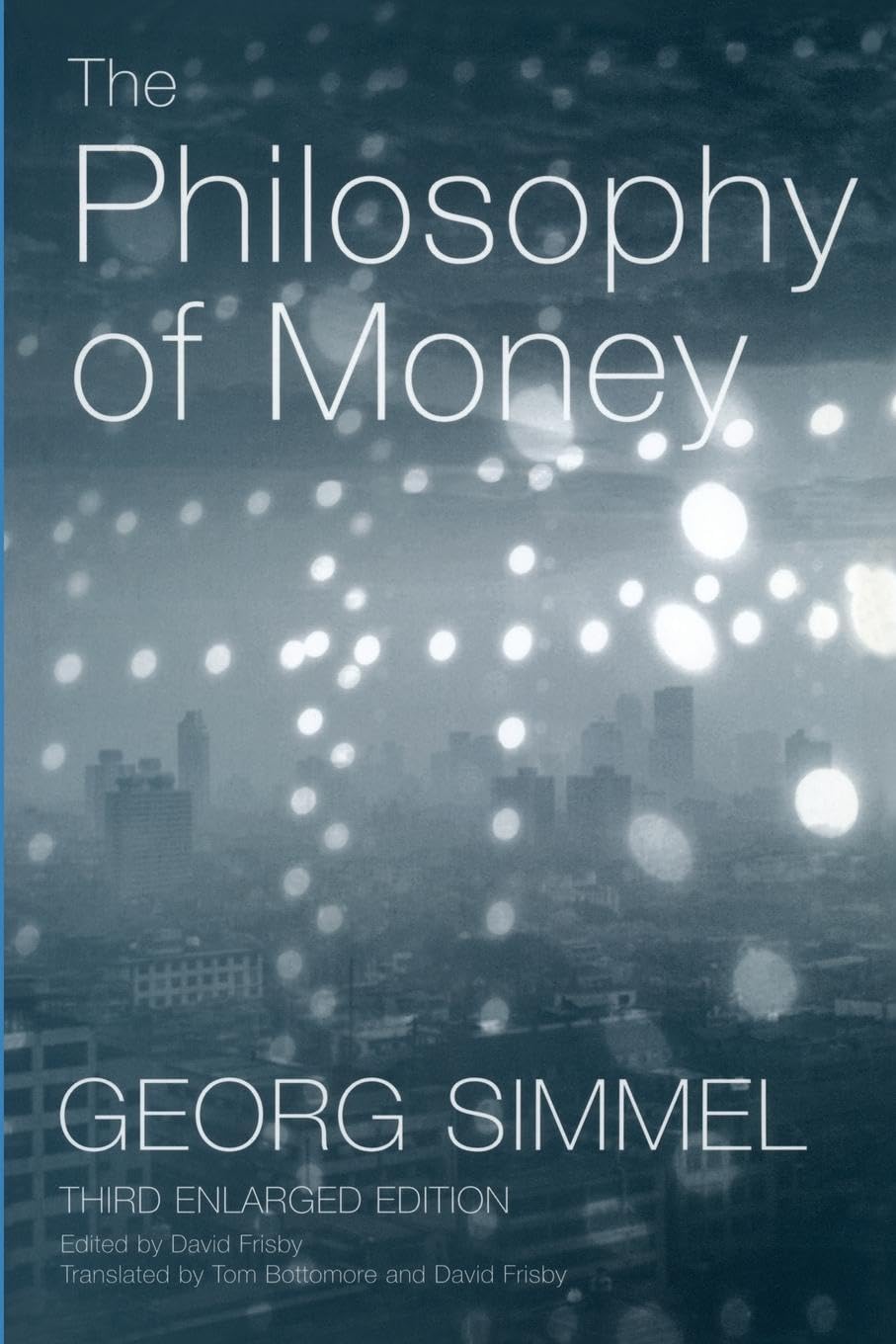 The Philosophy of Money: Preface by David Frisby Philosophy