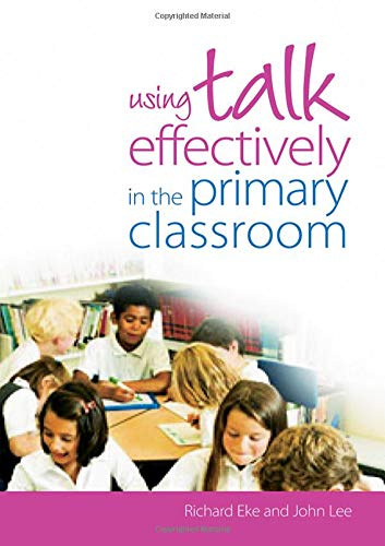 Using Talk Effectively in the Primary Classroom Education & Training