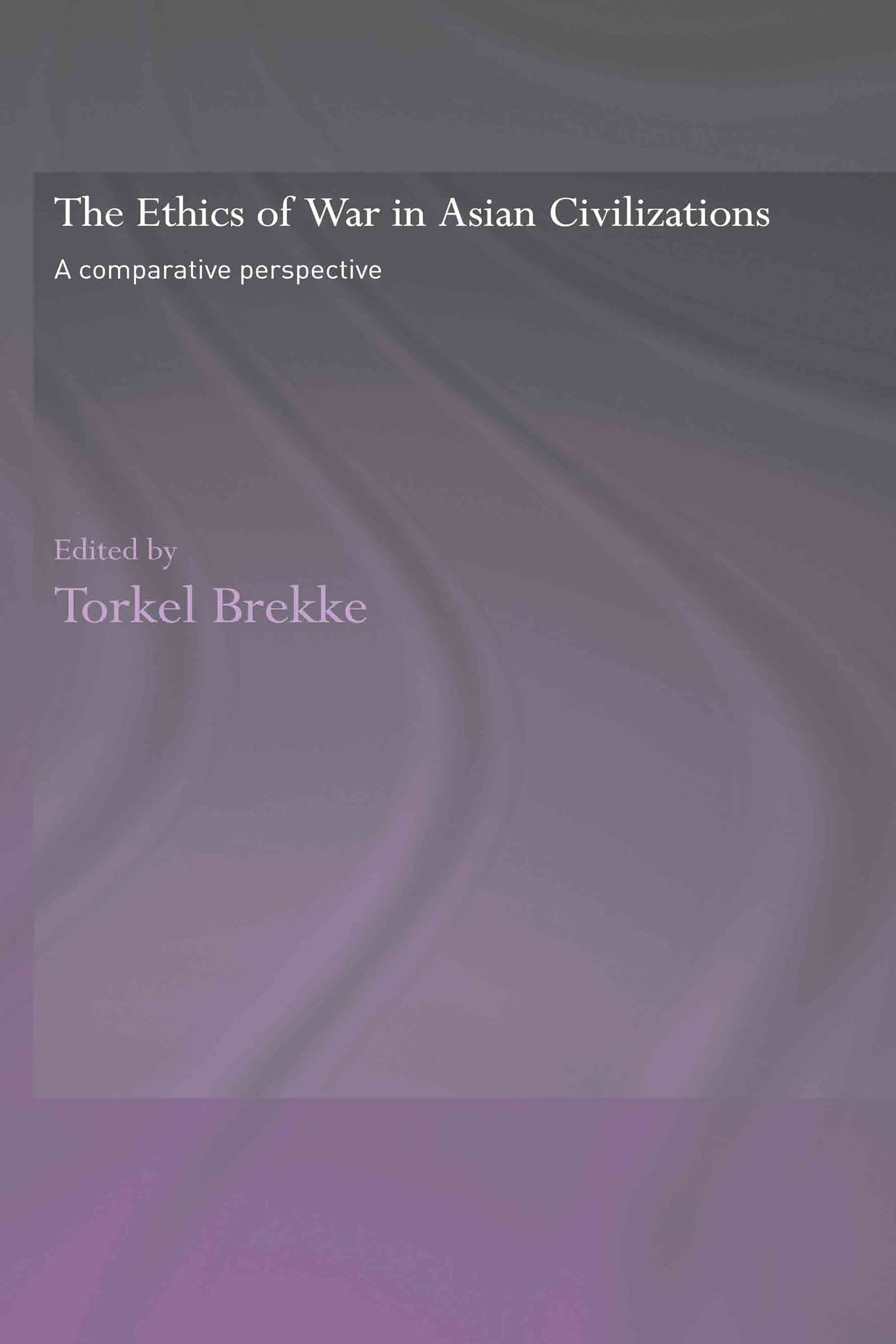 The Ethics of War in Asian Civilizations Social Sciences
