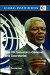 The UN Secretary-General And Secretariat (Global Institutions) Social Sciences
