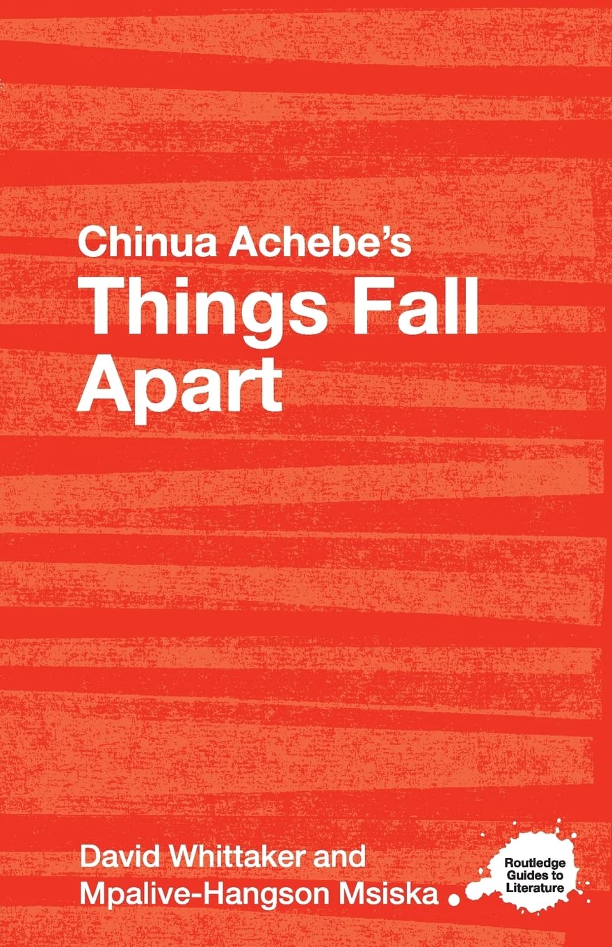 Chinua Achebe's Things Fall Apart: A Routledge Study Guide (Routledge Guides to Literature) Contemporary literature