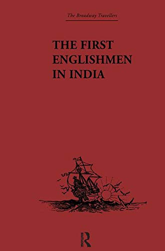 The First Englishmen in India Politics & History