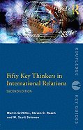 Fifty Key Thinkers in International Relations (Routledge Key Guides) Politics & History