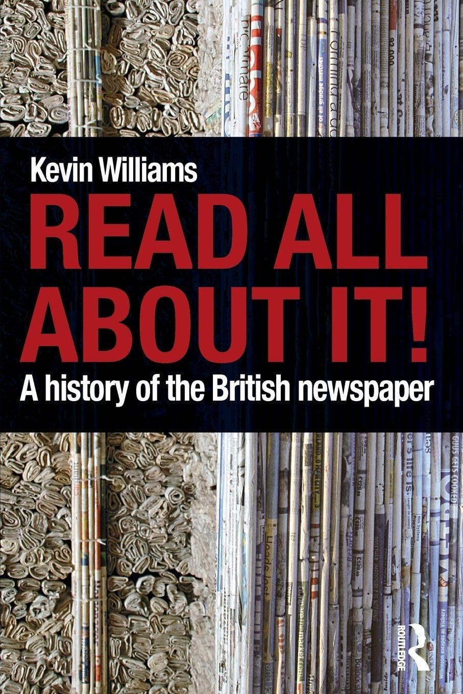 Read All About It!: A History of the British Newspaper book