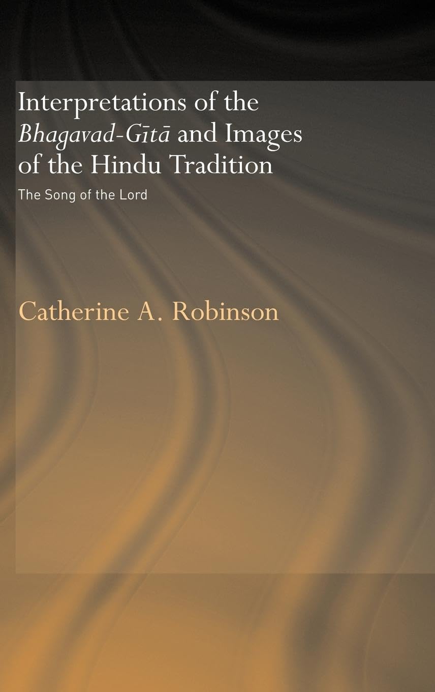 Interpretations of the Bhagavad-Gita and Images of the Hindu Tradition Social Sciences