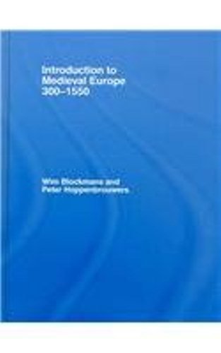 Introduction to Medieval Europe 300-1550 Politics & History