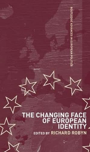 The Changing Face of European Identity: A Seven-Nation Study of (Supra)National Attachments (Routledge Advances in European Politics, 23, Band 23) Law