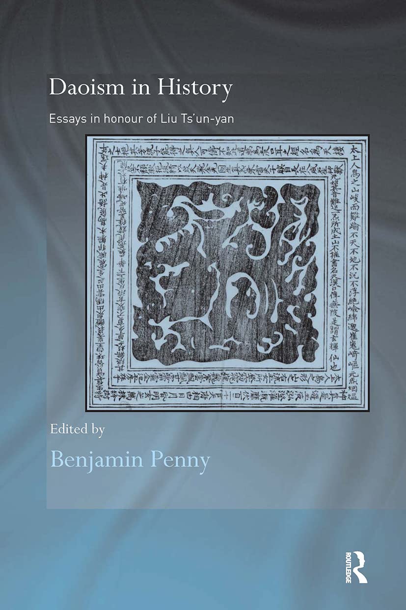 Daoism In History: Essays In Honour Of Liu Ts'un-yan book