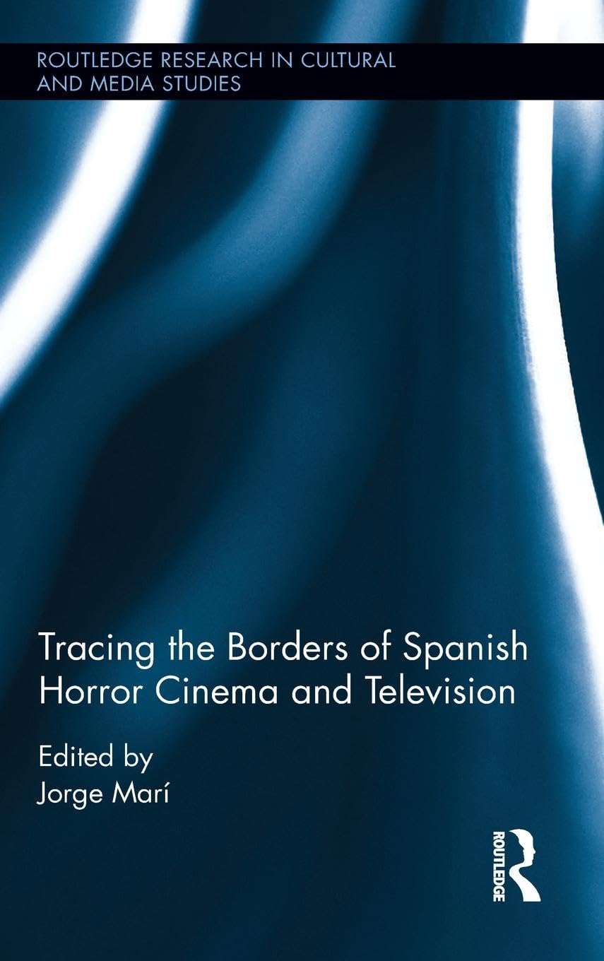 Tracing the Borders of Spanish Horror Cinema and Television Media & Communication