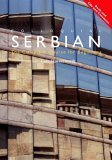 Colloquial Serbian: The Complete Course For Beginners (Colloquial Series) Foreign Languages ​​& Dictionaries