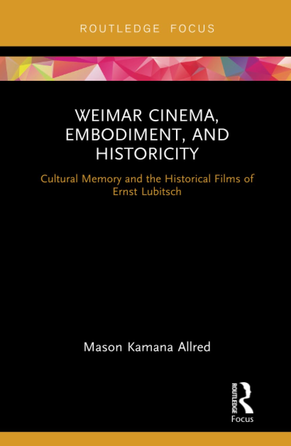 Weimar Cinema, Embodiment, and Historicity Media & Communication