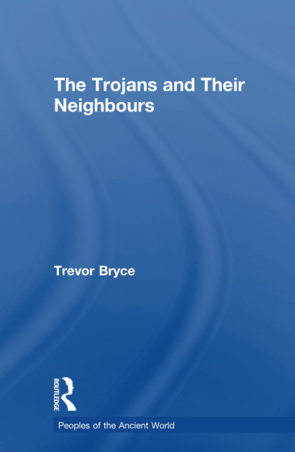 The Trojans & Their Neighbours Social Sciences