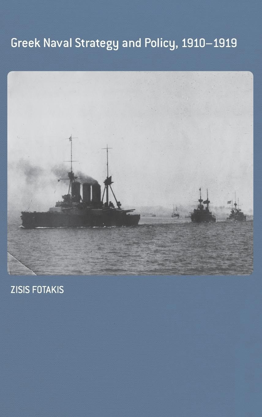 Greek Naval Strategy and Policy 1910-1919 Social Sciences