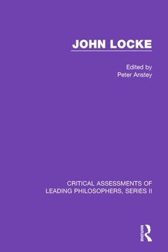 John Locke: Critical Assessments of Leading Political Philosophers (004) (Critical Assessments of Leading Philosophers, 2, Band 4) Philosophy