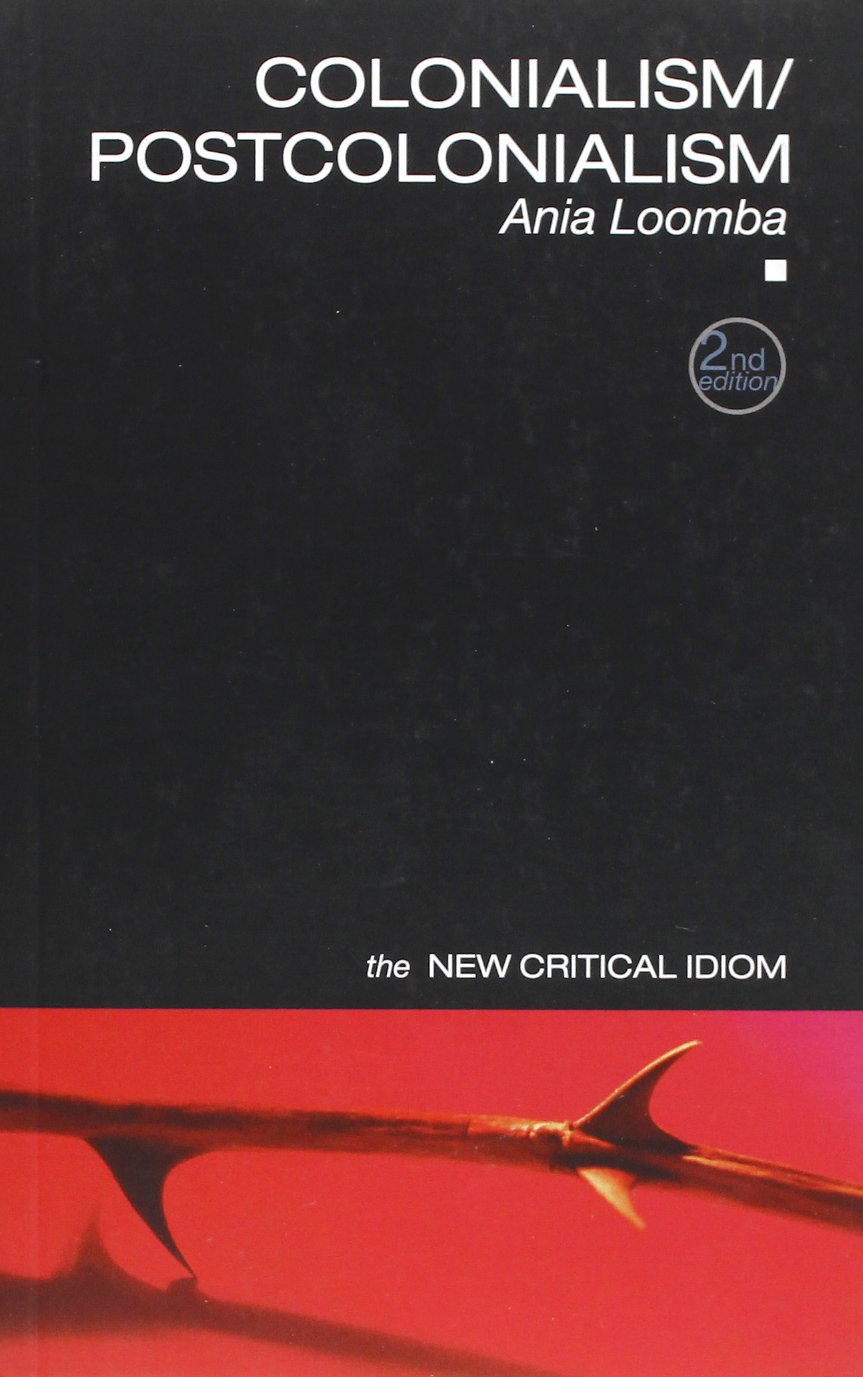 Colonialism, Postcolonialism (The New Critical Idiom) Contemporary literature