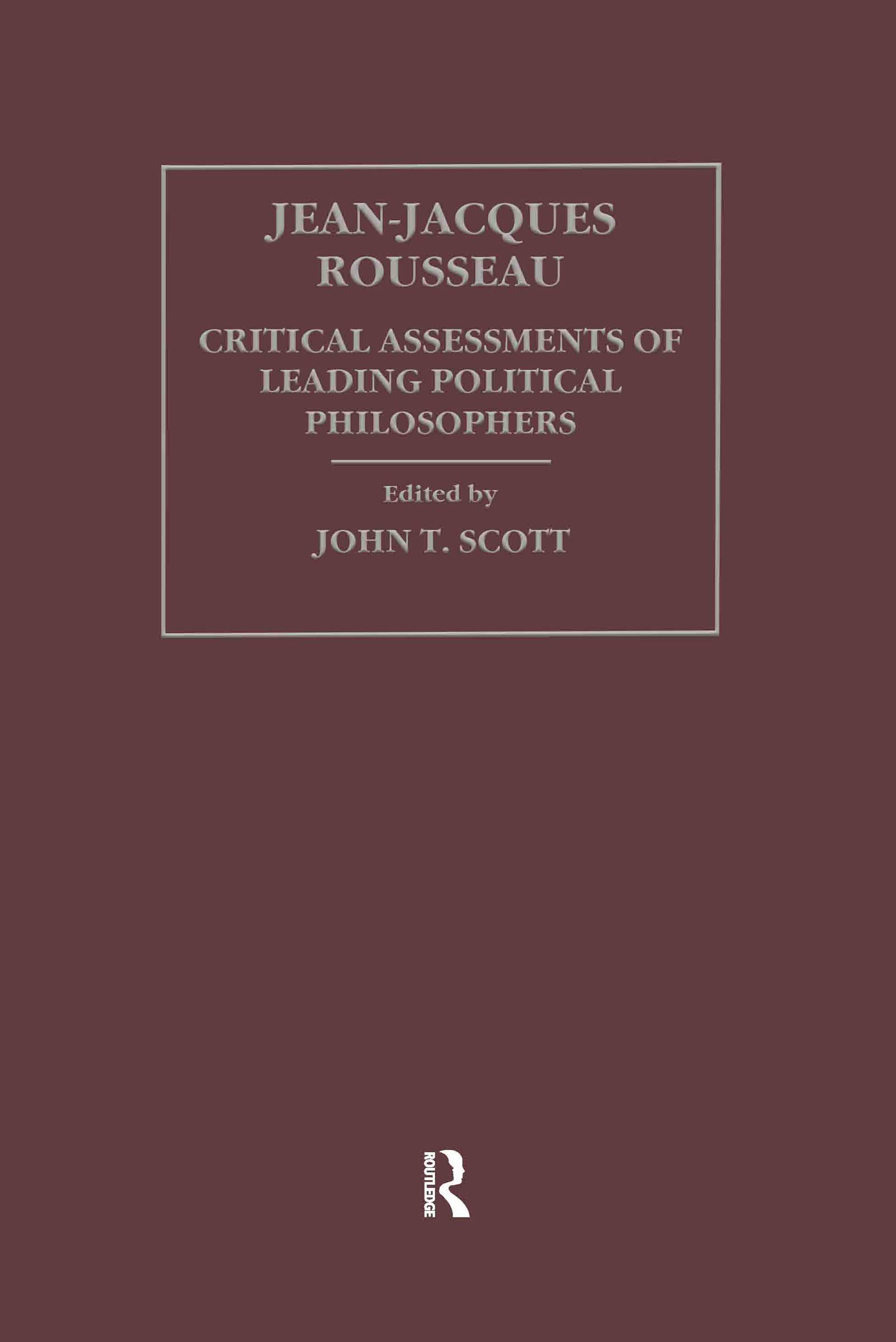 Jean-Jacques Rousseau: Critical Assessments of Leading Political Philosophers Philosophy
