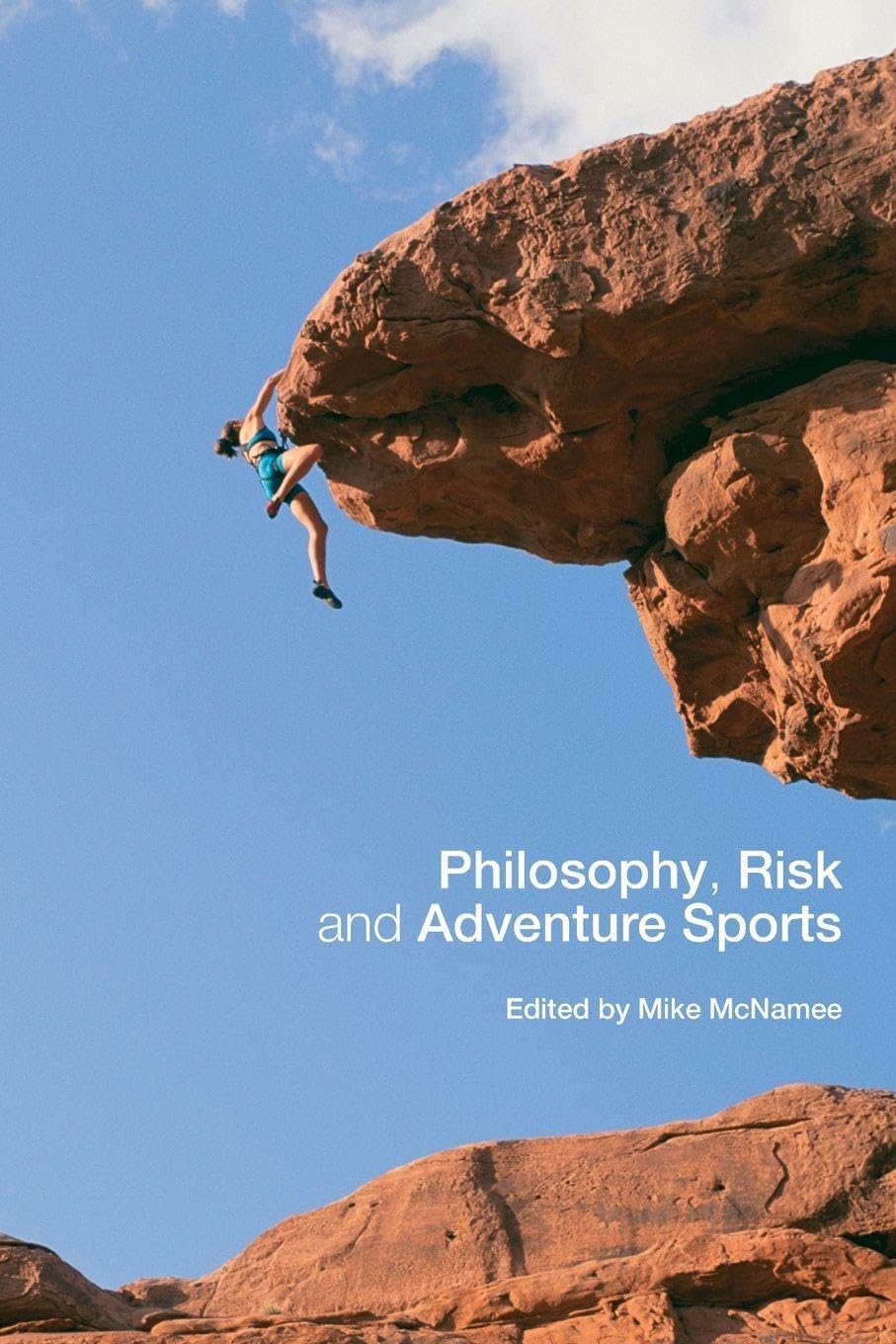 Philosophy, Risk and Adventure Sports Philosophy