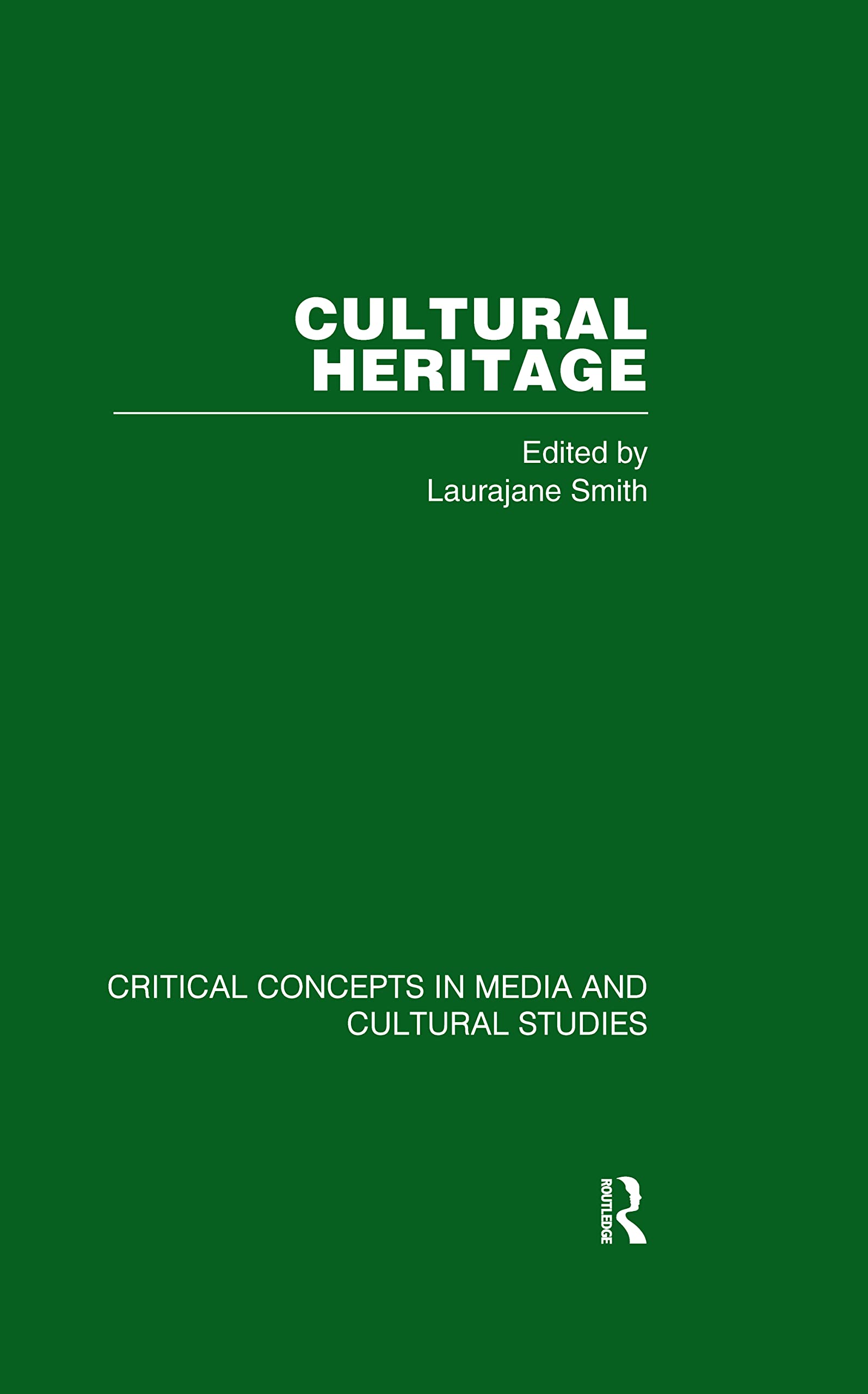 Cultural Heritage: Critical Concepts in Media and Cultural Stdies (Critical Concepts in Media and Cultural Studies) General education