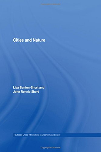 Cities & Nature (Routledge Critical Introductions to Urbanism and the City) Social Sciences