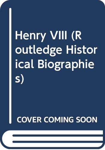 Henry VIII (Routledge Historical Biographies) Drama