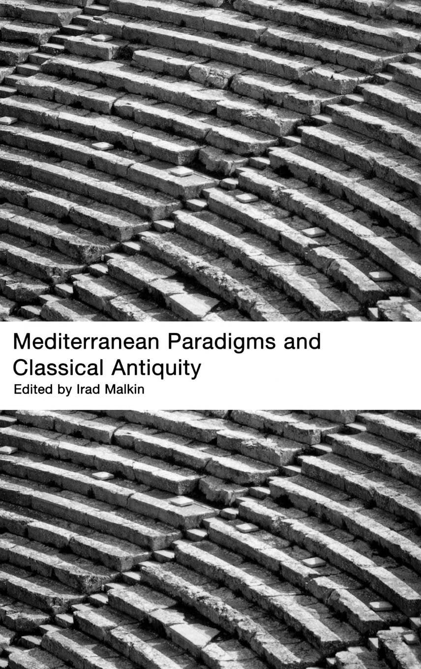 Mediterranean Paradigms and Classical Antiquity Politics & History