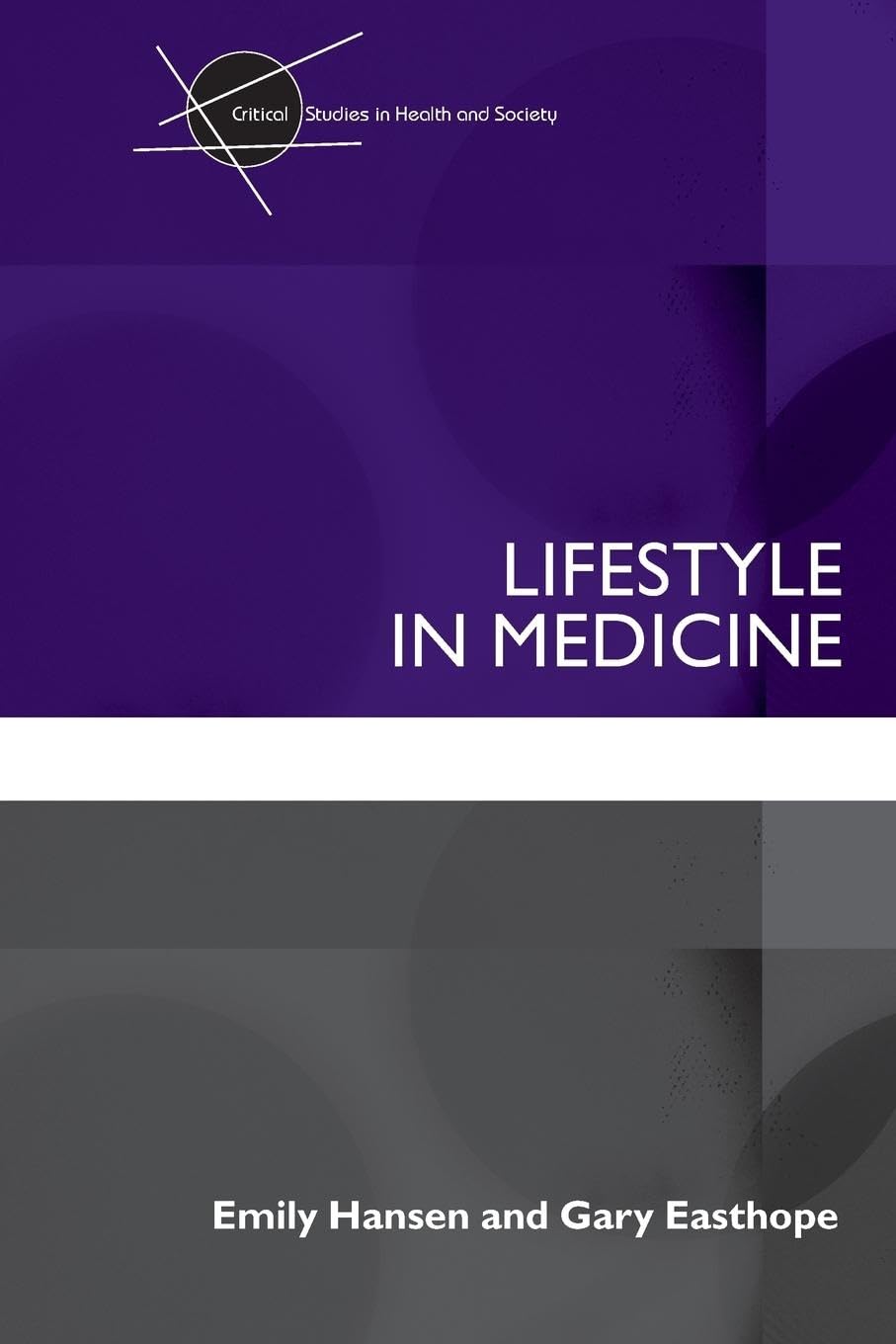 Lifestyle in Medicine (Critical Studies in Health and Society) Medicine