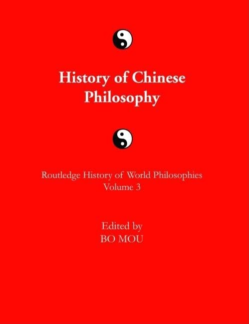 The Routledge History of Chinese Philosophy (Routledge History of World Philosophies, 3, Band 3) Philosophy