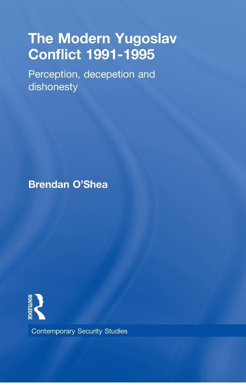 Perception and Reality in the Modern Yugoslav Conflict Social Sciences