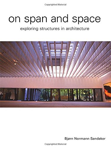 On Span and Space: Exploring Structures in Architecture Business & Technology