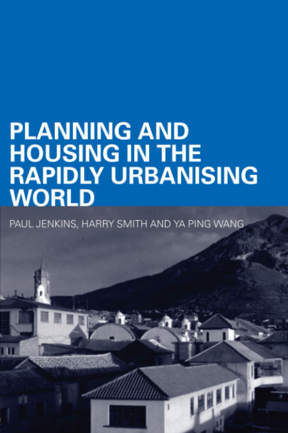 Planning and Housing in the Rapidly Urbanising World book