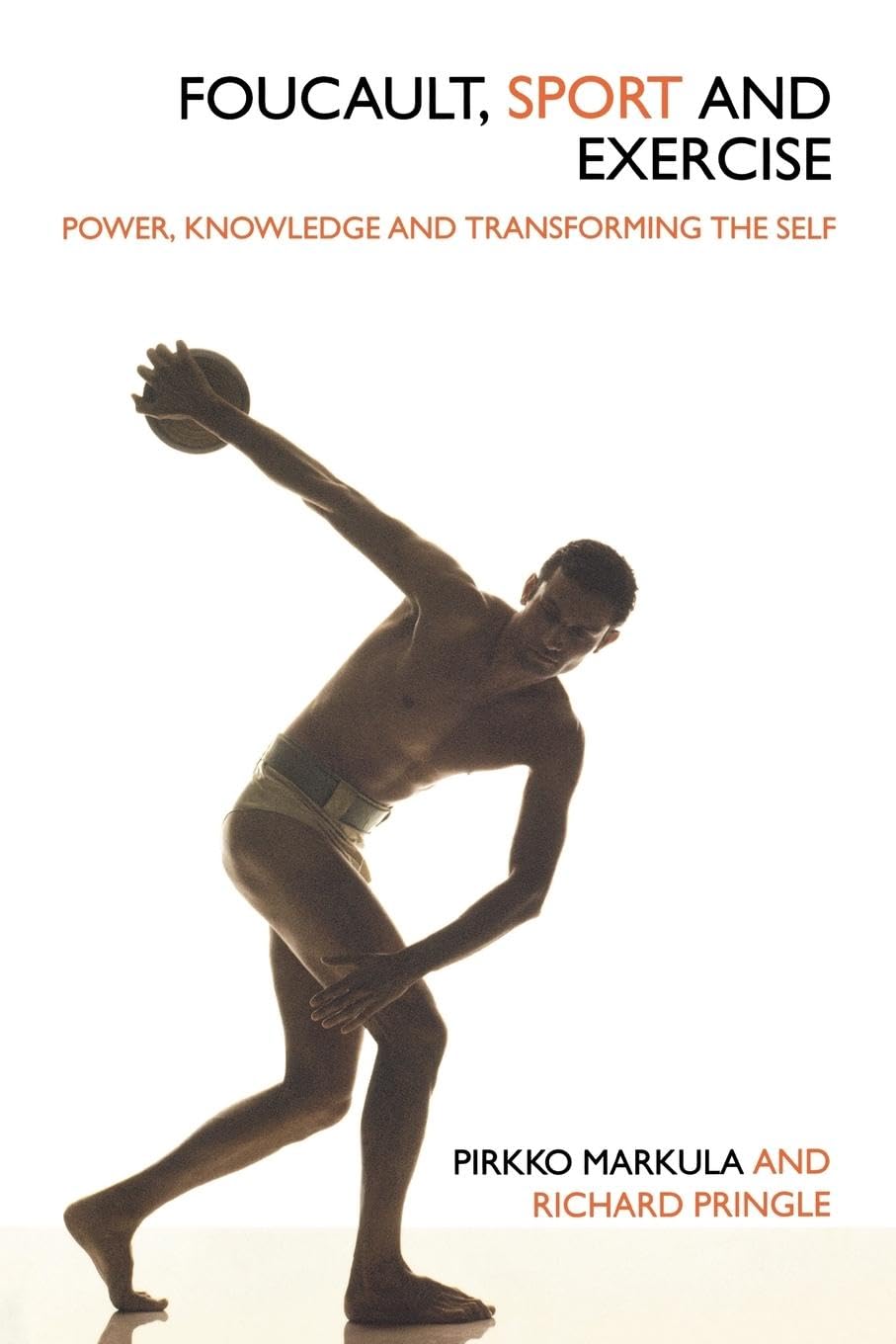 Foucault, Sport and Exercise: Power, Knowledge and Transforming the Self book