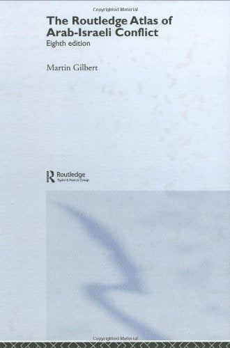 The Routledge Atlas Of The Arab-Israeli Conflict (Routledge Historical Atlases) Learning & Reference
