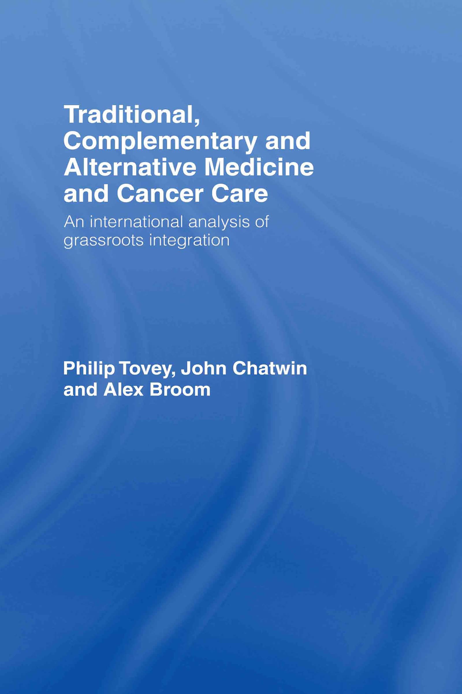 Traditional, Complementary and Alternative Medicine and Cancer Care Medicine